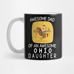 Daddy And Daughter Riding Horse Together Happy Father Day Awesome Dad Of An Awesome Ohio Daughter Mug